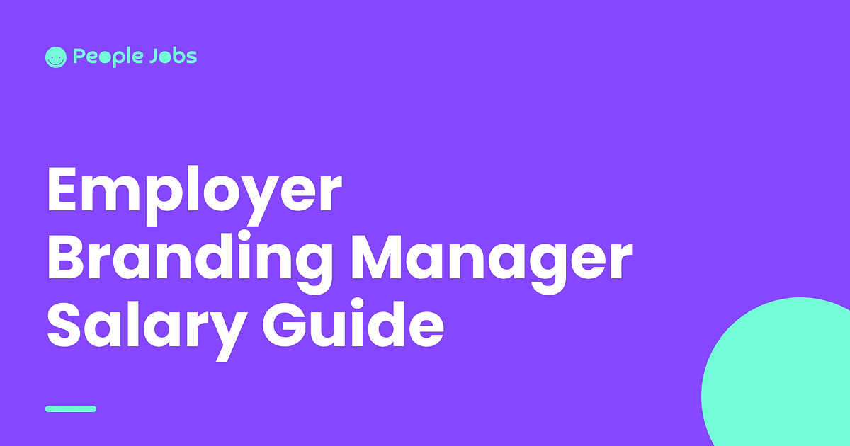 Employer Branding Manager Salary Guide